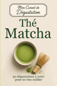 Carnet de dégustation Thé Matcha