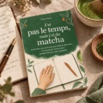 Le carnet " J'ai pas le temps mais j'ai du matcha"