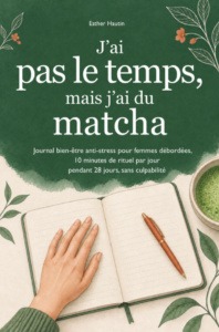 J'ai pas le temps, mais j'ai du matcha